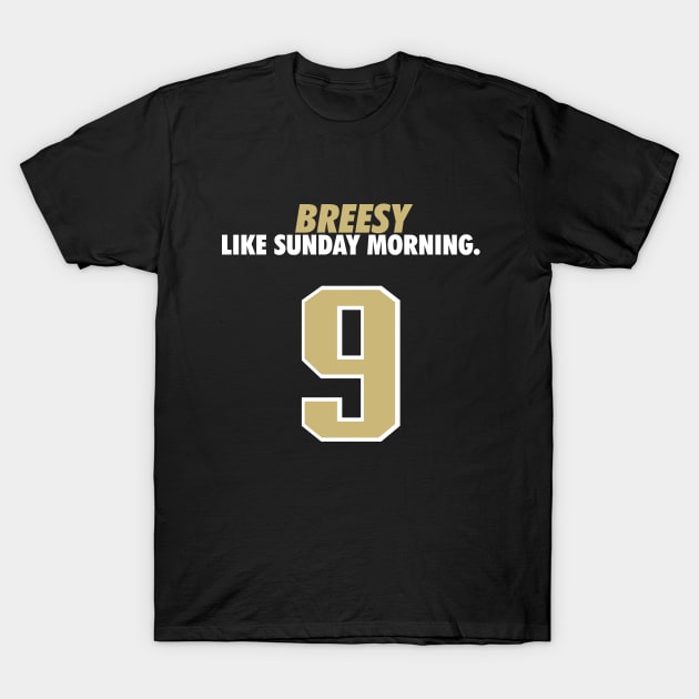 Breesy like Sunday Morning T-Shirt by Brainstorm